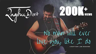 no man will ever love you like i do raghu dixit courtyard jam sessions