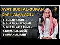 QURAN MERDU (Al Kahfi,YASSEN,ARRAHMAN,ALWAQIAH,ALMULK) Penenang Hati dan Pikiran | By ALAA AQEL