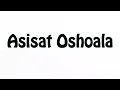 Learn How To Pronounce Asisat Oshoala