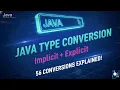Day19 - Java Type Conversions Explain 56 Conversions Widening vs Narrowing Implicit Explicit
