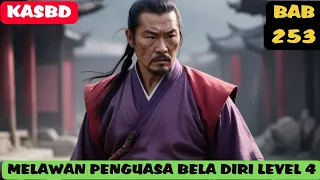 Download KAISAR AGUNG BELA DIRI, 253 MELAWAN PENGUASA DIRI LEVEL 4 MP3