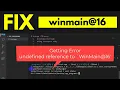 Solved undefined reference to winmain 16 visual studio code Solution