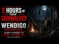 Scary TRUE Wendigo Skinwalker Stories Deep Woods Cryptid Horror to Fall Asleep To