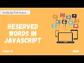 Reserved words in JavaScript JavaScript Full Course Part - 11 Code Eater Hindi