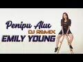 Download Lagu EMILY YOUNG - DJ SLOW PENIPU ALUS REMIX (VERSI GAGAK)