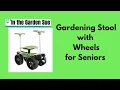 Garden Stool with Wheels for Seniors A review