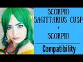 Scorpio Sagittarius Cusp Scorpio - COMPATIBILITY