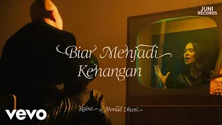raisa ahmad dhani biar menjadi kenangan official music video 