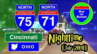 I-75 NORTH I-71 NORTH in Cincinnati OH Nighttime July 2018