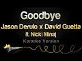 Download Lagu Jason Derulo x David Guetta ft. Nicki Minaj - Goodbye (Karaoke Version)