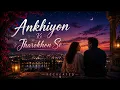 Ankhiyon Ke Jharokhon Se | Recreated
