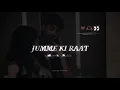 JUMME KI RAAT 🤯 [slowed+Reverb] 12y old song jumme ki raat hai
