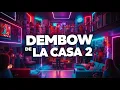 Dembow Dominicano – Lo Mejor de La Casa de Alofoke 2 🔥
