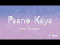 Download Lagu Jessa Zaragoza - Paano Kaya - (Official Lyric Video)