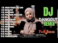 Lagu Dj Dangdut Remix Full Bass Terbaru 2026 Audio Jernih Pas Buat Santai \u0026 Perjalanan