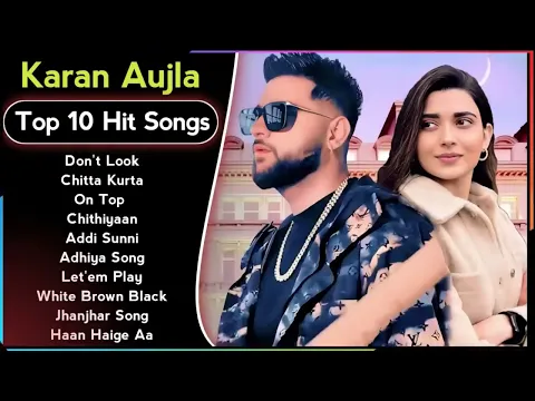 Download MP3 Best Of Karan Aujla Songs | Latest Punjabi Songs Karan Aujla Songs | All Hit of Karan Aujla Songs