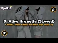 Lagu DJ ALIVE KREWELLA (SLOWED REVERB) X FADED X WHERE HAVE YOU BEEN STYLE TANTE V2 VIRAL TIKTOK 2025