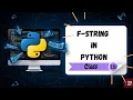 f-Strings in Python Format Strings Made Easy Class-19 EASY CODE HUB