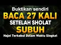 Download Lagu TERBUKTI, Baca 27 Kali Setelah Sholat Subuh, Segala Pintu Rezeki Terbuka Untukmu, Dzikir Kaya Raya