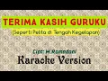 TERIMA KASIH GURUKU (Seperti Pelita di Tengah Kegelapan) - KARAOKE