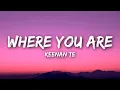 Download Lagu Keenan Te - Where You Are (Lyrics)