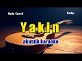 Download Lagu Yakin - Radja [ Akustik Karaoke ] Nada Cowok Male