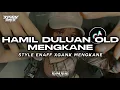 Lagu DJ HAMIL DULUAN OLD STYLE ENAFF XGANK MENGKANE VIRAL TIKTOK