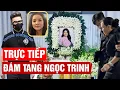 Download Lagu 🔴TRỰC TIẾP đám tang Diễn Viên NGỌC TRINH - Đông Đảo Nghệ Sĩ đến viếng