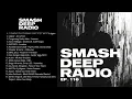 LEYBER presents Smash Deep Radio ep. 116