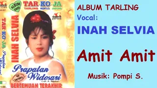Download AMIT AMIT - INAH SELVIA - TARLING - MUSIK POMPI S. MP3