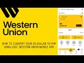 HOW TO CONVERT YOUR US-DOLLAR TO PHP USING USSC WESTERN UNION MOBILE APP