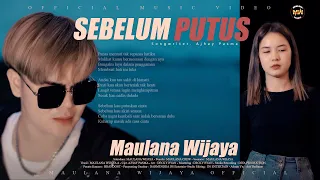 maulana wijaya sebelum putus salahku terlalu cinta official music video 
