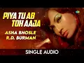 Piya Tu Ab To Aaja | Caravan | Asha Bhosle | R.D. Burman