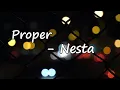Lagu Nesta – Proper Lyrics
