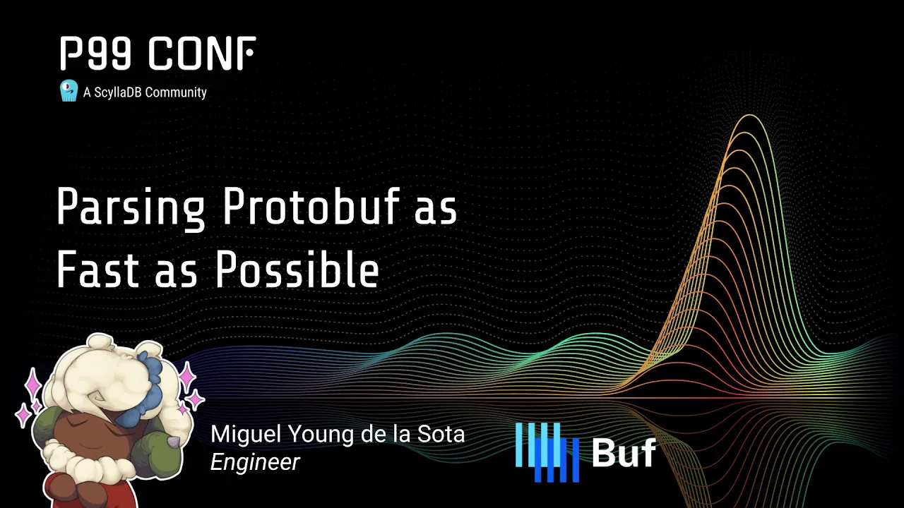 P99 CONF 2025 | Parsing Protobuf as Fast as Possible by Miguel Young de la Sota