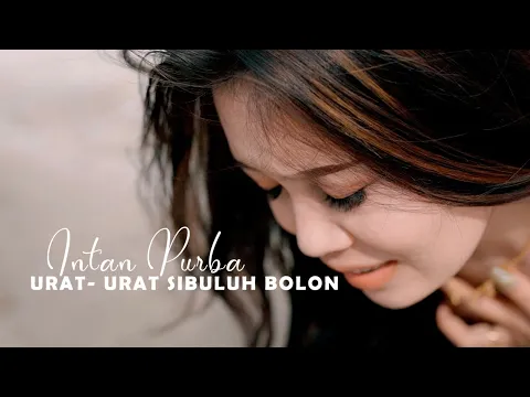 Download MP3 LAGU SIMALUNGUN TERBARU URAT-URAT SIBULUH BOLON || INTAN PURBA ||CIPT.SYAHNAN SITEPU