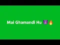 Download Lagu Mai Ghamandi Hu 😈🔥 | Boys Attitude Shayari Status | Green Screen Status | Its Manish GFX