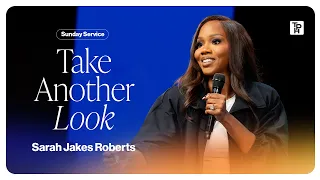 Take Another Look - Sarah Jakes Roberts
