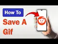 How to Save a GIF on Reddit Mobile Android iPhone