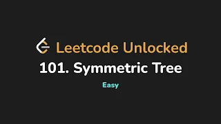 101 Symmetric Tree Leetcode Unlocked - Python