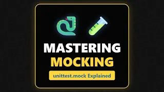 Mocking Explained Testing with unittest mock in Python 2026