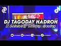 Download Lagu DJ TAGODAY X LOLELOLAY MASHUP STYLE HADROH || TERBARU VIRAL TIKTOK 2022