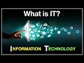 What is IT Information Technology