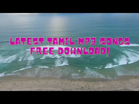 Download MP3 New Tamil Songs 2021 MP3 Download Free - 2021 Tamil Songs