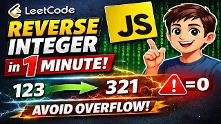 LeetCode Reverse Integer in JavaScript Easy Explanation Code