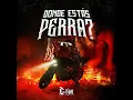 Donde estás perra? - C-Kan