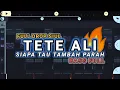 Download Lagu DJ FULL DROP SIUL 🔥 TETE ALI x SIAPA TAU TAMBAH PARAH (Prengky Gantay Remix) BASS FULL VIRAL TIKTOK