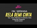 Download Lagu RELA DEMI CINTA OM. NIRWANA Voc. Gerry Mahesa Ft Defarina Indra || KARAOKE VERSION