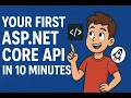 Build Your First ASP NET Core Web API in 10 Minutes Hands-On Tutorial