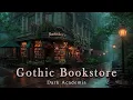 Download Lagu Dark Academia Gothic Bookstore Ambience | Rainy Night Vibes \u0026 Melancholic Music
